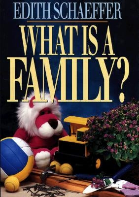 What Is a Family? Paperback Baker Books