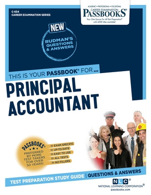 Principal Accountant (C-654): Passbooks Study Guide Volume 654 Paperback Passbooks