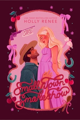Small Town Smokeshow by Renee, Holly