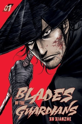 Blades of the Guardians Volume 1: Volume 1 by Xu, Xianzhe