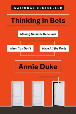 Thinking in Bets: Making Smarter Decisions When You Don't Have All the Facts Paperback Portfolio