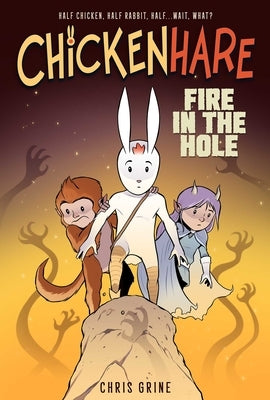 Chickenhare Volume 2: Fire in the Hole by Grine, Chris