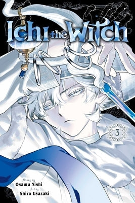 Ichi the Witch, Vol. 3 by Nishi, Osamu