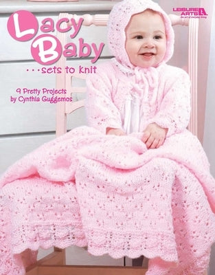 Lacy Baby Sets to Knit: 9 Pretty Projects by Guggemos, Cynthia