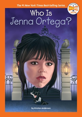 Who Is Jenna Ortega? by Anderson, Kirsten