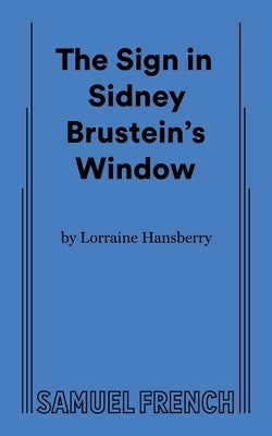 The Sign in Sidney Brustein's Window Paperback Samuel French, Inc.