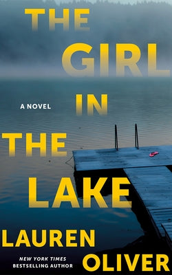 The Girl in the Lake by Oliver, Lauren