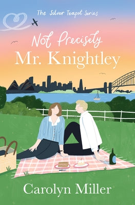 Not Precisely Mr. Knightley: Volume 2 by Miller, Carolyn