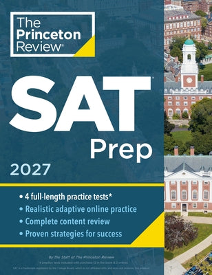 Princeton Review SAT Prep, 2027: 4 Full-Length Practice Tests (2 in Book + 2 Adaptive Tests Online) + Review + Online Tools by The Princeton Review
