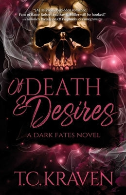 Of Death & Desires: A Dark Fates Novel by Kraven, T. C.