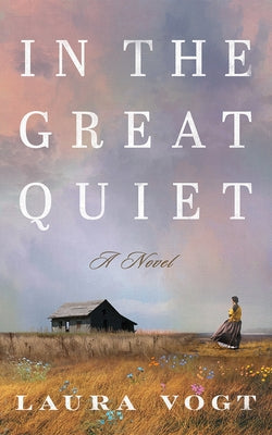 In the Great Quiet by Vogt, Laura