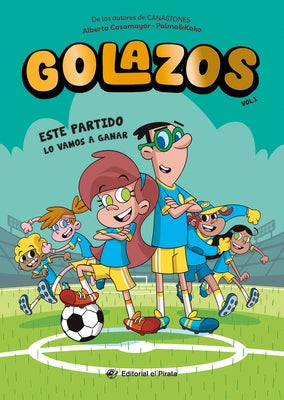 Este Partido Lo Vamos a Ganar / We're Going to Win This Game (Spanish Edition): Libros de Fútbol Para Niños 8-12 Años. ¡Descubre El Fantástico Equipo by Carrasco, Josep Kako