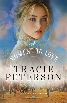 A Moment to Love by Peterson, Tracie