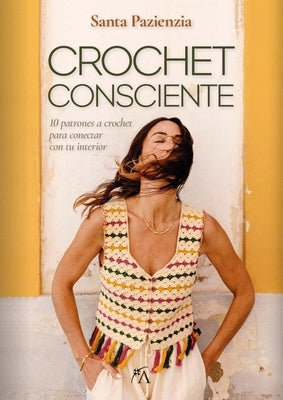 Crochet Consciente by Gonzalez Vazquez, Estefania