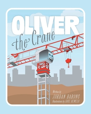 Oliver The Crane by Barons, Jordan