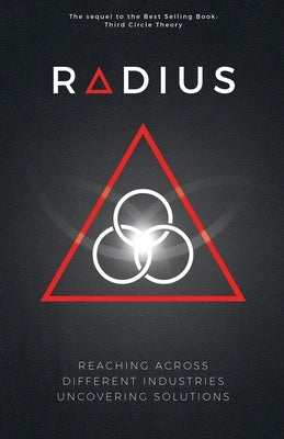 Radius - Reaching Across Different Industries Uncovering Solutions Paperback Secret Entourage