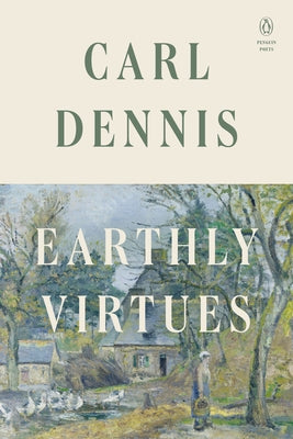 Earthly Virtues by Dennis, Carl