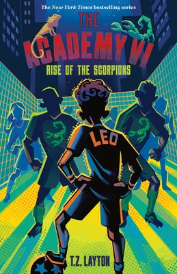 The Academy VI: Rise of the Scorpions by Layton, T. Z.