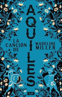 La Canción de Aquiles [Adn]. (Aquiles Song) by Miller, Madeline