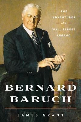 Bernard Baruch: The Adventures of a Wall Street Legend Paperback Axios Press