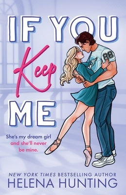 If You Keep Me by Hunting, Helena