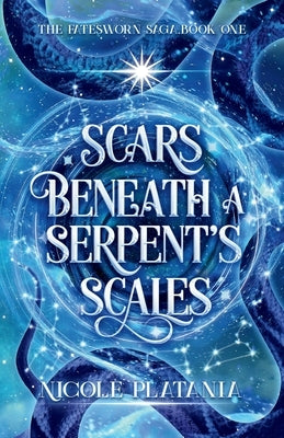 Scars Beneath a Serpent's Scales by Platania, Nicole