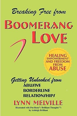 Breaking Free from Boomerang Love: Getting Unhooked from Borderline Personality Disorder Relationships Paperback Melville Publications