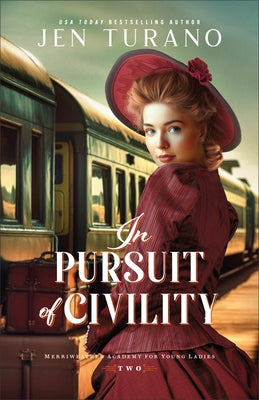 In Pursuit of Civility by Turano, Jennifer