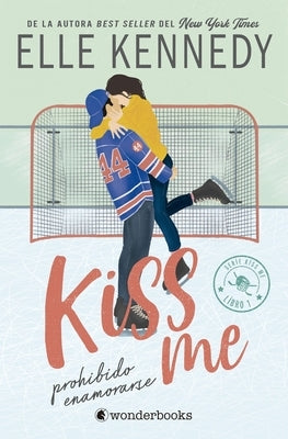 Kiss Me 1 - Prohibido Enamorarse -V2* by Kennedy, Elle