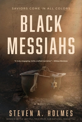 Black Messiahs by Holmes, Steven A.