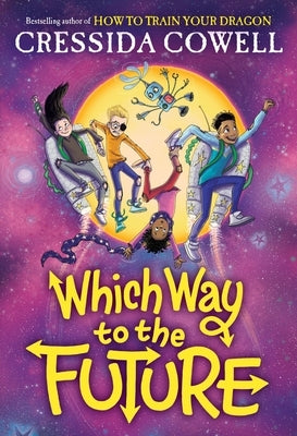 Which Way to the Future by Cowell, Cressida