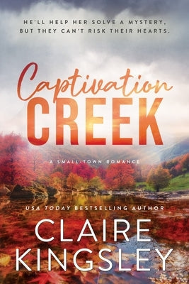 Captivation Creek by Kingsley, Claire