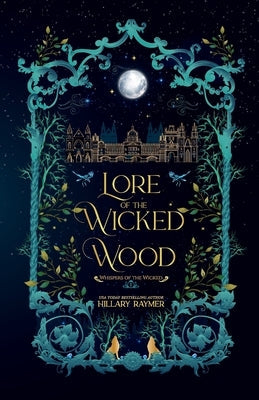 Lore of the Wicked Wood by Raymer, Hillary