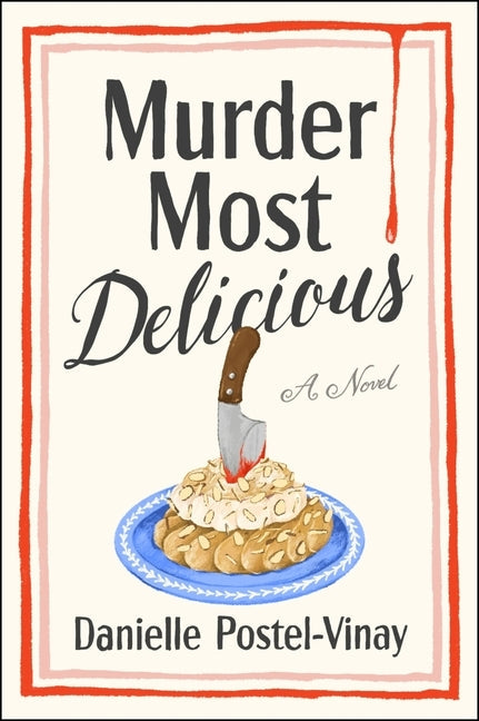 Murder Most Delicious by Postel-Vinay, Danielle