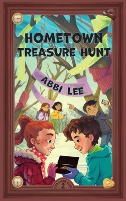 Hometown Treasure Hunt by Lee, Abbi