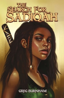 The Search for Sadiqah by Burnham, Greg
