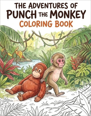 The Adventures of Punch the Monkey Coloring Book for Adults and Kids by Rivers, Rowan