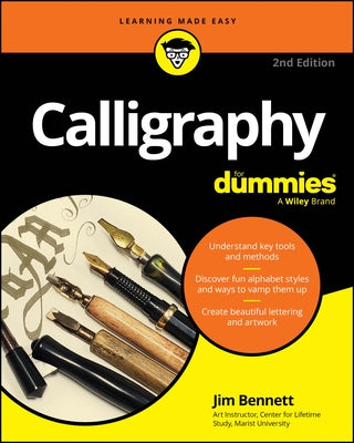 Calligraphy for Dummies by Bennett, Jim