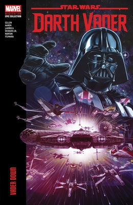 Star Wars: Darth Vader Modern Era Epic Collection: Vader Down by Gillen, Kieron