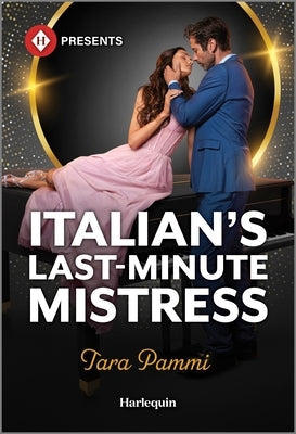 Italian's Last-Minute Mistress by Pammi, Tara