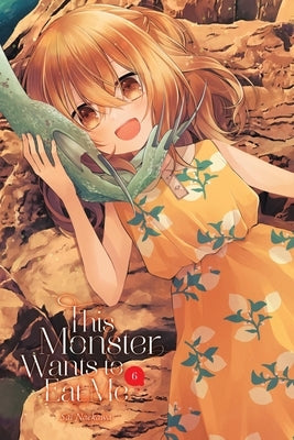 This Monster Wants to Eat Me, Vol. 6 by Naekawa, Sai
