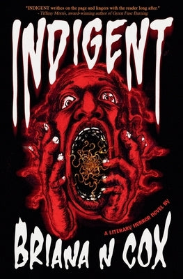 Indigent: A Literary Horror Novel by Cox, Briana N.