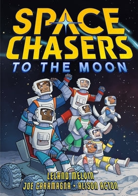 Space Chasers: To the Moon by Melvin, Leland