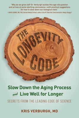 The Longevity Code: Slow Down the Aging Process and Live Well for Longer - Secrets from the Leading Edge of Science Paperback Experiment