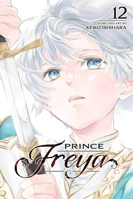 Prince Freya, Vol. 12 by Ishihara, Keiko
