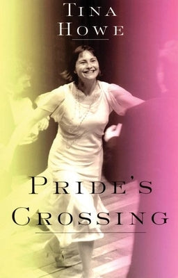 Pride's Crossing Paperback Theatre Communications Group