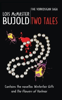 Two Tales (Vorkosigan Saga) by Bujold, Lois McMaster
