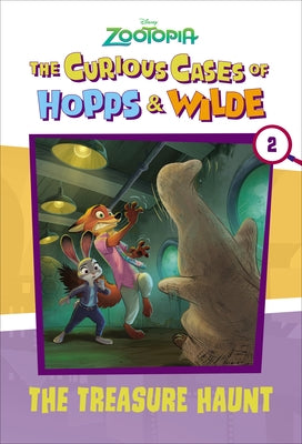 The Curious Cases of Hopps & Wilde #2: The Treasure Haunt (Disney Zootopia) by Disney Book Group