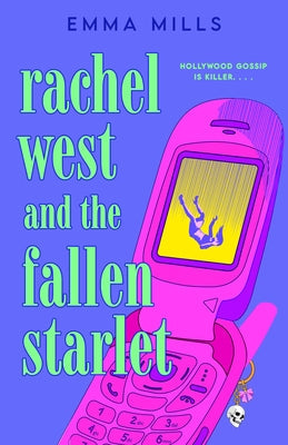 Rachel West and the Fallen Starlet by Mills, Emma