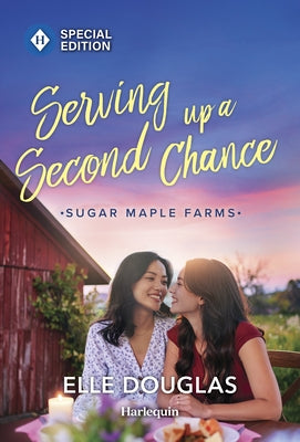 Serving Up a Second Chance: A Swoonworthy Small-Town Romance by Douglas, Elle